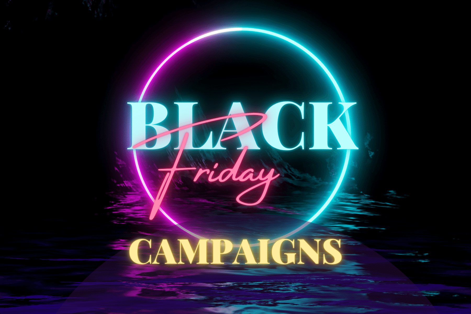 neon Black Friday campaigns signage
